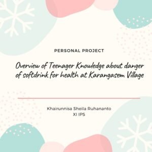 Read more about the article Overview of Teenager Knowledge About Danger of Softdrink for Health at Karangasem Village