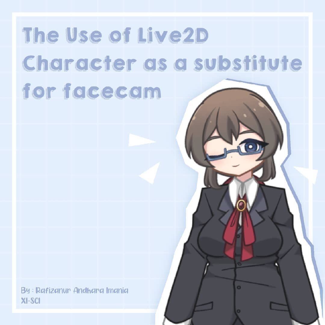 You are currently viewing The Use of Live2D Character as A Subtitute for Facecam