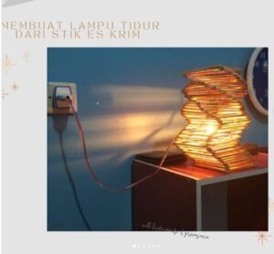 Read more about the article Membuat Lampu Tidur dari Stik Es Krim