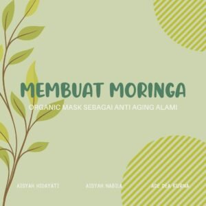 Read more about the article Membuat Moringa Organik Mask untuk Anti Aging Alami